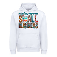 White Minding My Own Small Business Urban Hoodie - BundleAndBundleShop