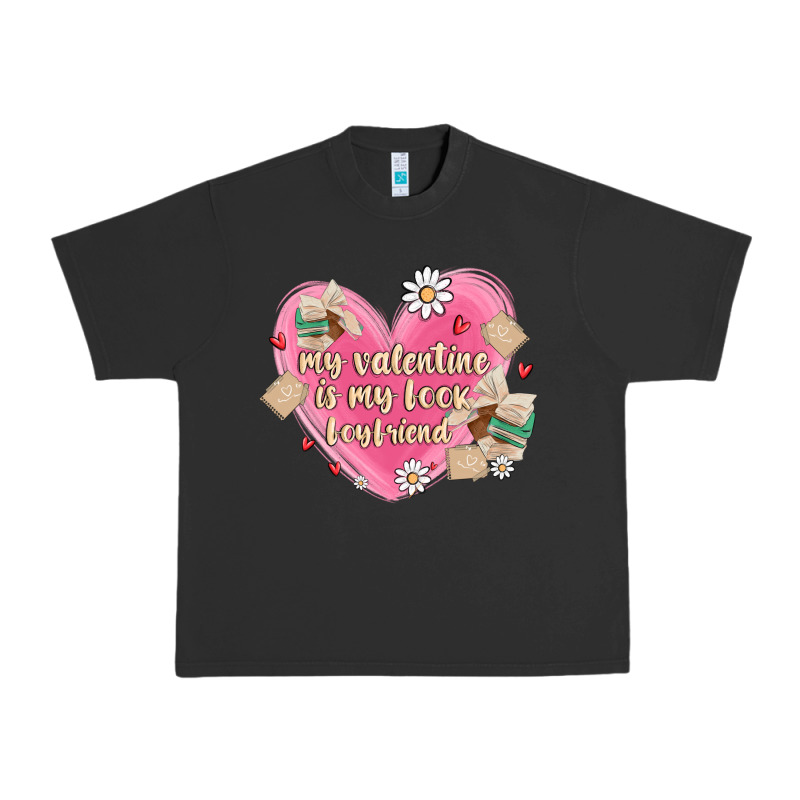 My Valentine Is My Look Boyfriend Urban Heavy Tee by MaliasSmallBusiness | Teevron