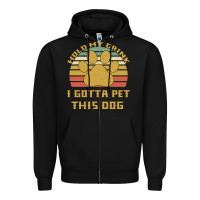 Hold My Drink I Gotta Pet This Dog Zipper Hoodie | Teevron