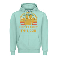 Seafoam Hold My Drink I Gotta Pet This Dog Zipper Hoodie - Bettercallsaul