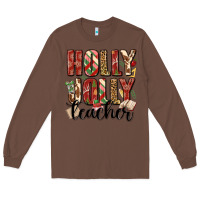 Chestnut holly jolly teacher Long Sleeve Tee - MaliasSmallBusiness