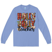 Colony Blue holly jolly teacher Long Sleeve Tee - MaliasSmallBusiness