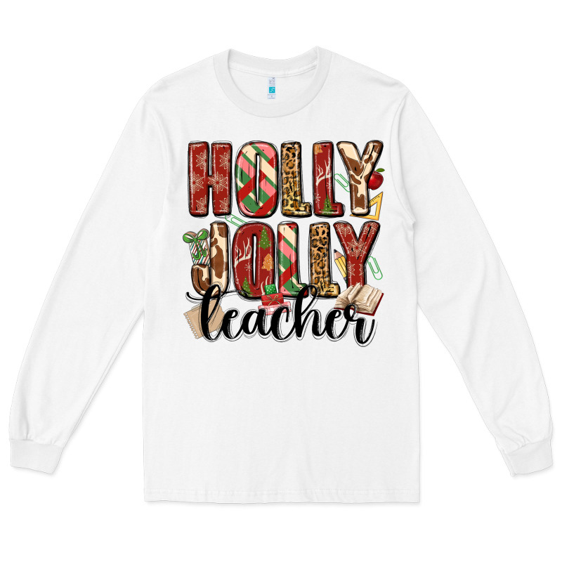 Holly Jolly Teacher Long Sleeve Tee by MaliasSmallBusiness | Teevron