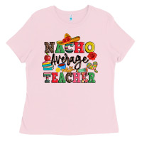 Bubblegum Pink nacho average teacher Ladies Tee - JahusDesignShop