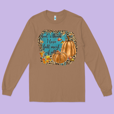 But I Think I Love Fall Most Of All Long Sleeve Tee Designed By Jahusdesignshop