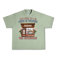 Oil Green the way to my heart is through the bookstore Urban Heavy Tee - MaliasSmallBusiness