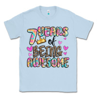 Dusty Blue 7 years of being awesome Classic Tee - MaliasSmallBusiness