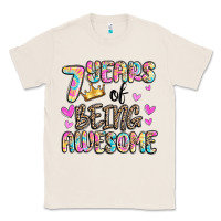 Natural 7 years of being awesome Classic Tee - MaliasSmallBusiness