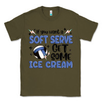 Army Green if you want a soft serve get some ice cream Classic Tee - MaliasSmallBusiness