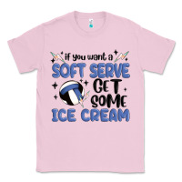 Bubblegum Pink if you want a soft serve get some ice cream Classic Tee - MaliasSmallBusiness