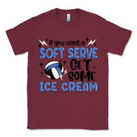 Burgundy if you want a soft serve get some ice cream Classic Tee - MaliasSmallBusiness