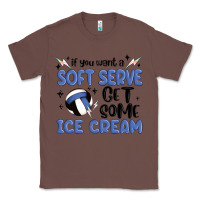 Chestnut if you want a soft serve get some ice cream Classic Tee - MaliasSmallBusiness