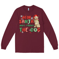 Burgundy dear santa dont forget the dog Long Sleeve Tee - MaliasSmallBusiness