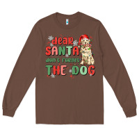 Chestnut dear santa dont forget the dog Long Sleeve Tee - MaliasSmallBusiness