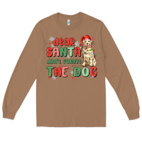 Toasted Coconut dear santa dont forget the dog Long Sleeve Tee - MaliasSmallBusiness