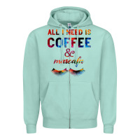 Seafoam All I Need Is Coffee And Mascara Zipper Hoodie - Bettercallsaul