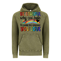 Vintage Olive be careful who you hate Vintage Hoodie - MaliasSmallBusiness