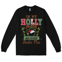 Black in my holly jolly babe era Long Sleeve Tee - MaliasSmallBusiness