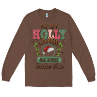 Chestnut in my holly jolly babe era Long Sleeve Tee - MaliasSmallBusiness