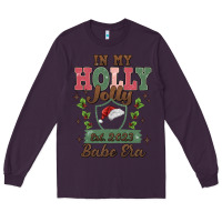 Plum in my holly jolly babe era Long Sleeve Tee - MaliasSmallBusiness