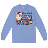 Colony Blue dear santa just bring wine Long Sleeve Tee - MaliasSmallBusiness