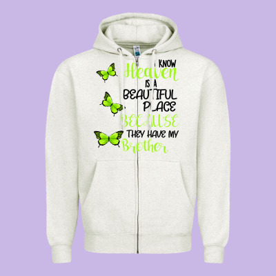 I Know Heaven Is A Beautiful Place Because They Have My Brother Zipper Hoodie Designed By Bettercallsaul