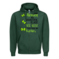Sports Green I know heaven is a beautiful place because they have my brother Zipper Hoodie - Bettercallsaul