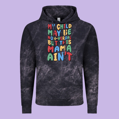 My Child May Be Non Verbal But This Mama Ain't Vintage Hoodie Designed By Maliassmallbusiness