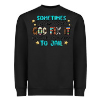 Black sometimes i just have to let god fix it cus if i f Heavyweight Sweatshirt - MaliasSmallBusiness