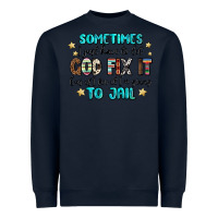 Navy sometimes i just have to let god fix it cus if i f Heavyweight Sweatshirt - MaliasSmallBusiness
