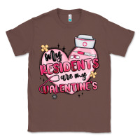 Chestnut my residents are my valentines Classic Tee - MaliasSmallBusiness