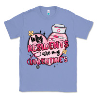 Colony Blue my residents are my valentines Classic Tee - MaliasSmallBusiness