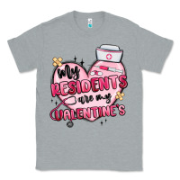 Heather Grey my residents are my valentines Classic Tee - MaliasSmallBusiness