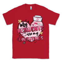 Red my residents are my valentines Classic Tee - MaliasSmallBusiness