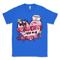 True Royal my residents are my valentines Classic Tee - MaliasSmallBusiness