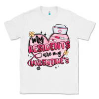 White my residents are my valentines Classic Tee - MaliasSmallBusiness