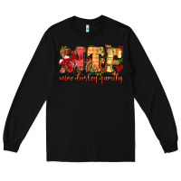 Black funny thanksgiving wine turkey family Long Sleeve Tee - MaliasSmallBusiness