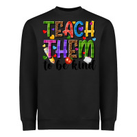Black teach them to be kind Heavyweight Sweatshirt - NancyCooperArtShop