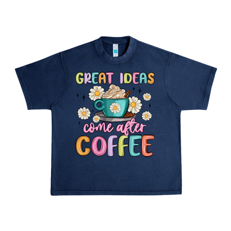Great Ideas Come After Coffee Urban Heavy Tee by MaliasSmallBusiness | Teevron