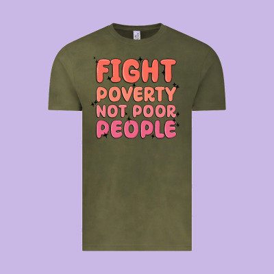 Fight Poverty Not Poor People Vintage Tee Designed By Maliassmallbusiness