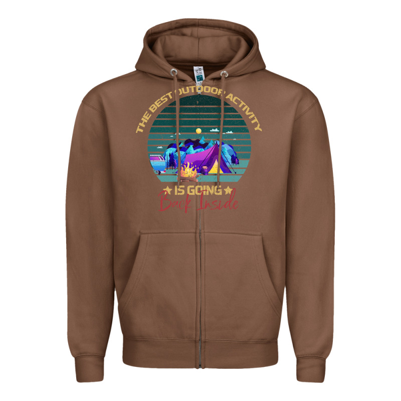 Camping The Best Outdoor Activity Is Going Back Inside Zipper Hoodie by Bettercallsaul | Teevron