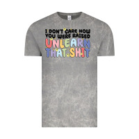 Cloud Rock i don't care how you were raised unlearn that shit Vintage Tee - MaliasSmallBusiness