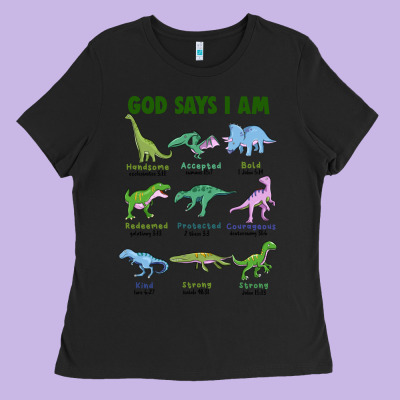 God Says I Am Dinosaurs Ladies Tee Designed By Jahusdesignshop
