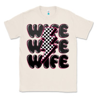 Natural wife wife wife Classic Tee - MaliasSmallBusiness