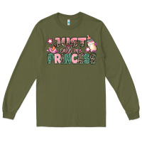 Army Green just call me princess Long Sleeve Tee - MaliasSmallBusiness