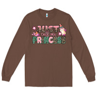Chestnut just call me princess Long Sleeve Tee - MaliasSmallBusiness
