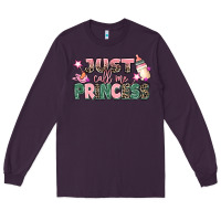 Plum just call me princess Long Sleeve Tee - MaliasSmallBusiness