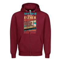 Burgundy Any man can be a father But it take someone special to be a Pawpaw Zipper Hoodie - Bettercallsaul