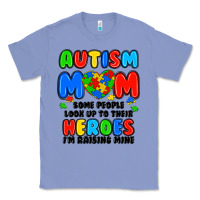 Colony Blue autism mom some people look up to their heroes i'm Classic Tee - JahusDesignShop