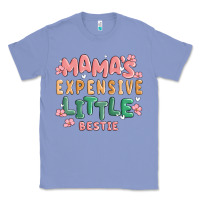 Colony Blue mamas expensive little bestie Classic Tee - MaliasSmallBusiness